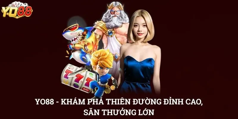 YO88 - Khám Phá Thiên Đường Đỉnh Cao, Săn Thưởng Lớn 1 yo88-4